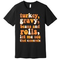 Turkey Gravy Potatoes Rolls Casserole Family Thanksgiving Matching Outfits Premium T-Shirt