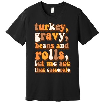 Turkey Gravy Potatoes Rolls Casserole Family Thanksgiving Matching Outfits Premium T-Shirt