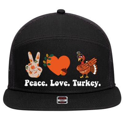 Thanksgiving Gift Peace Love Turkey Funny Thanksgiving Gift 7 Panel Mesh Trucker Snapback Hat