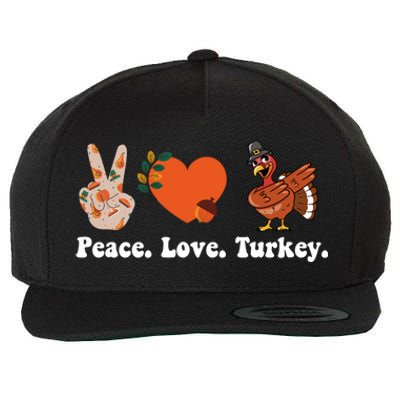 Thanksgiving Gift Peace Love Turkey Funny Thanksgiving Gift Wool Snapback Cap