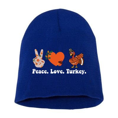 Thanksgiving Gift Peace Love Turkey Funny Thanksgiving Gift Short Acrylic Beanie