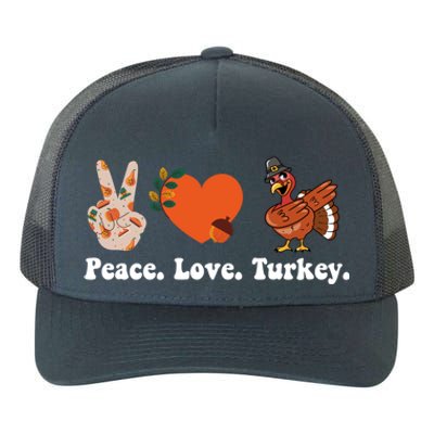 Thanksgiving Gift Peace Love Turkey Funny Thanksgiving Gift Yupoong Adult 5-Panel Trucker Hat