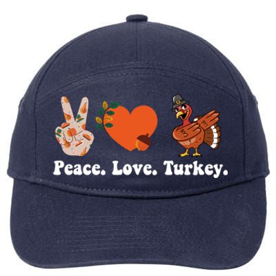 Thanksgiving Gift Peace Love Turkey Funny Thanksgiving Gift 7-Panel Snapback Hat