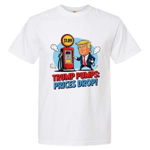 Trump Gas Prices Drop Fuel Savings President Trump Economy Garment-Dyed Heavyweight T-Shirt