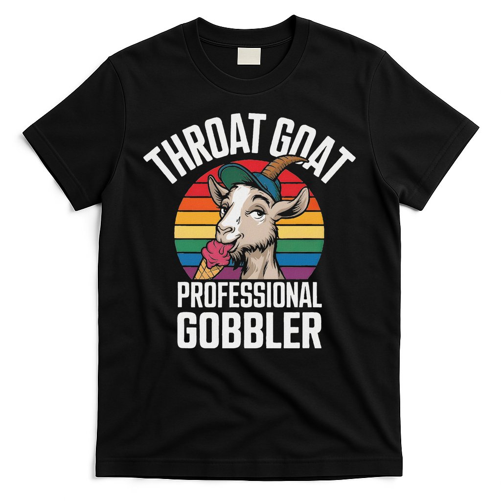 Throat Goat Professional Gobbler Funny Retro Gag Adult Humor T-Shirt