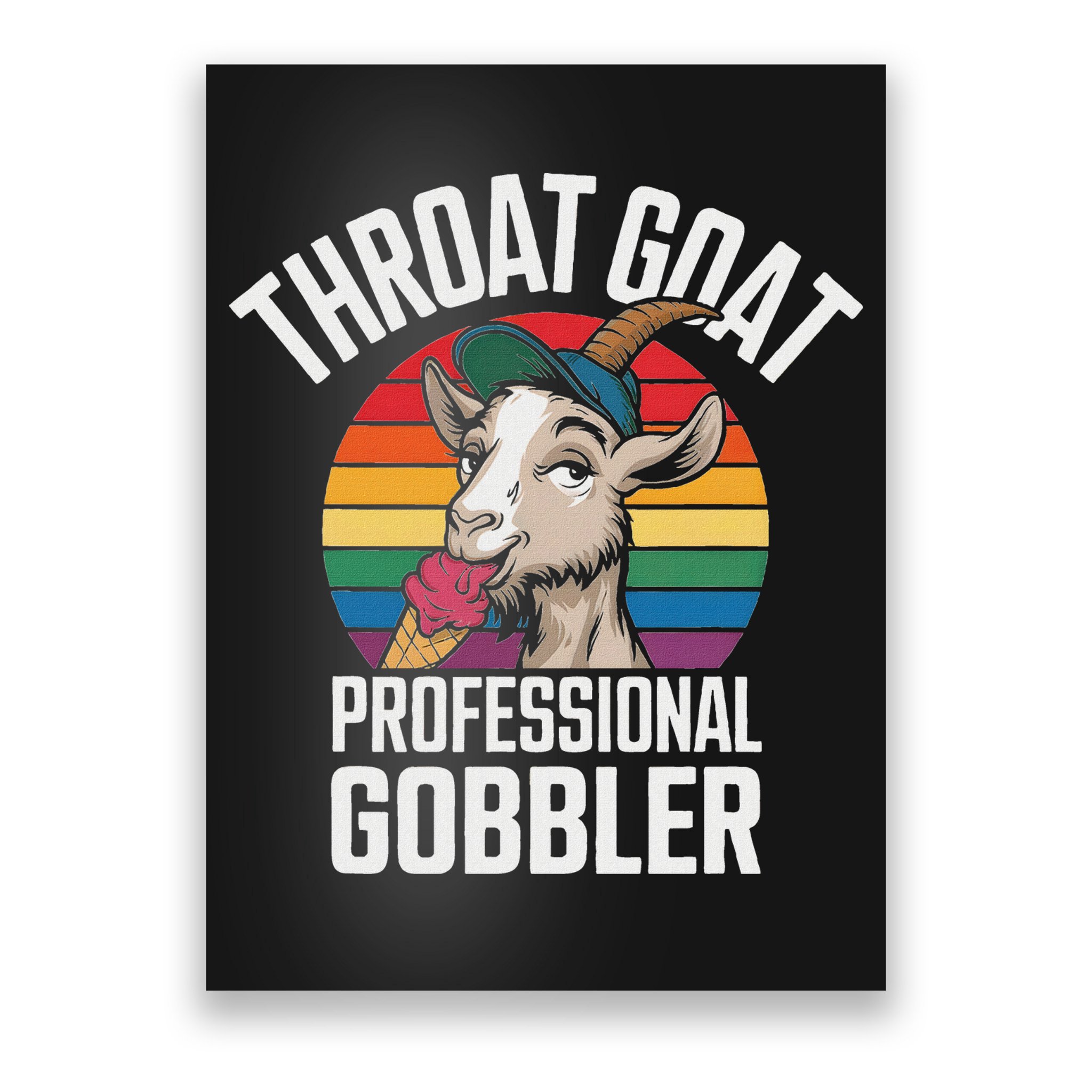 Throat Goat Professional Gobbler Funny Retro Gag Adult Humor Poster