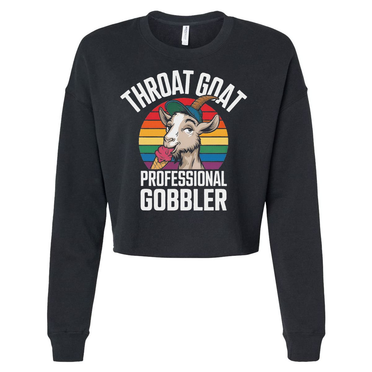 Throat Goat Professional Gobbler Funny Retro Gag Adult Humor Cropped Pullover Crew