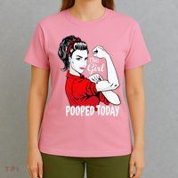 This Girl Pooped Today Humor I Pooped Today T-Shirt