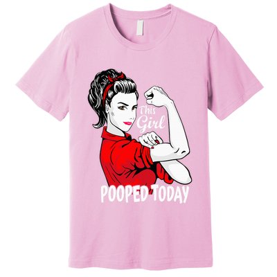 This Girl Pooped Today Humor I Pooped Today Premium T-Shirt