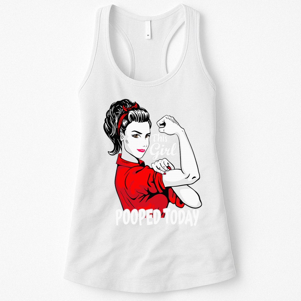 This Girl Pooped Today Humor I Pooped Today Womens Tank Top