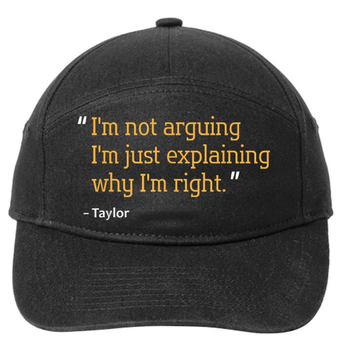 TAYLOR Gift Quote Funny Birthday Personalized Name Idea 7-Panel Snapback Hat