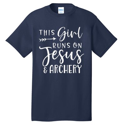 This Girl Runs On Jesus And Archery Tall T-Shirt