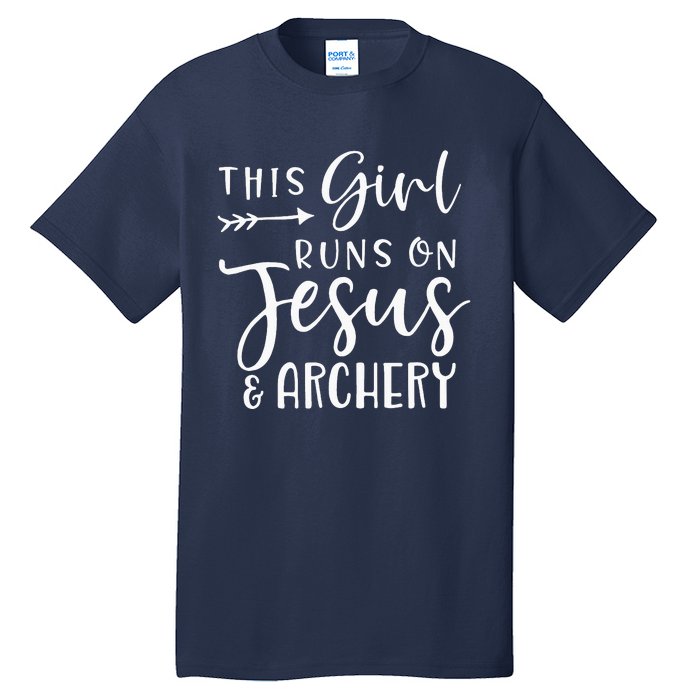 This Girl Runs On Jesus And Archery Tall T-Shirt