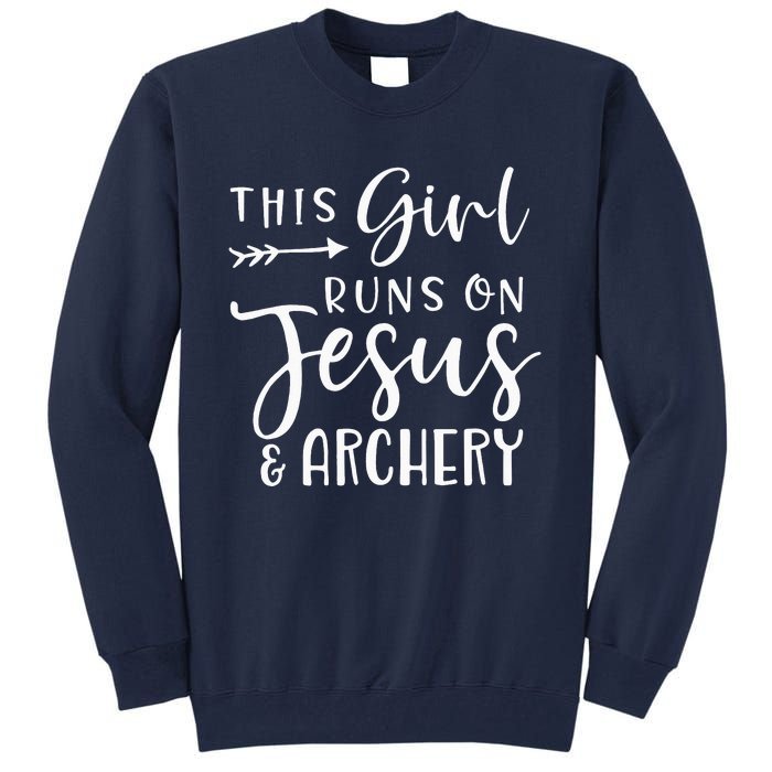 This Girl Runs On Jesus And Archery Tall Sweatshirt