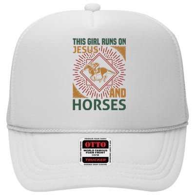 This Girl Runs On Jesus And Horses High Crown Mesh Back Trucker Hat