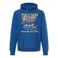 Trump Greatest Rally Of All Time Cute Gift Premium Hoodie