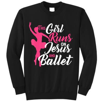 This Girl Runs On Jesus And Ballet Barre Ballerina Chassã© Sweatshirt
