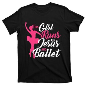 This Girl Runs On Jesus And Ballet Barre Ballerina Chassã© T-Shirt