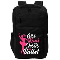 This Girl Runs On Jesus And Ballet Barre Ballerina Chassã© Impact Tech Backpack