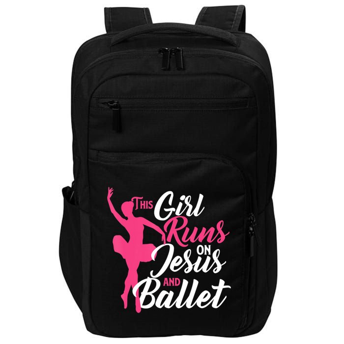 This Girl Runs On Jesus And Ballet Barre Ballerina Chassã© Impact Tech Backpack