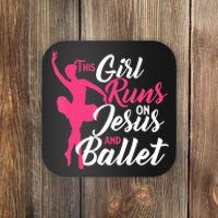 This Girl Runs On Jesus And Ballet Barre Ballerina Chassã© Coaster