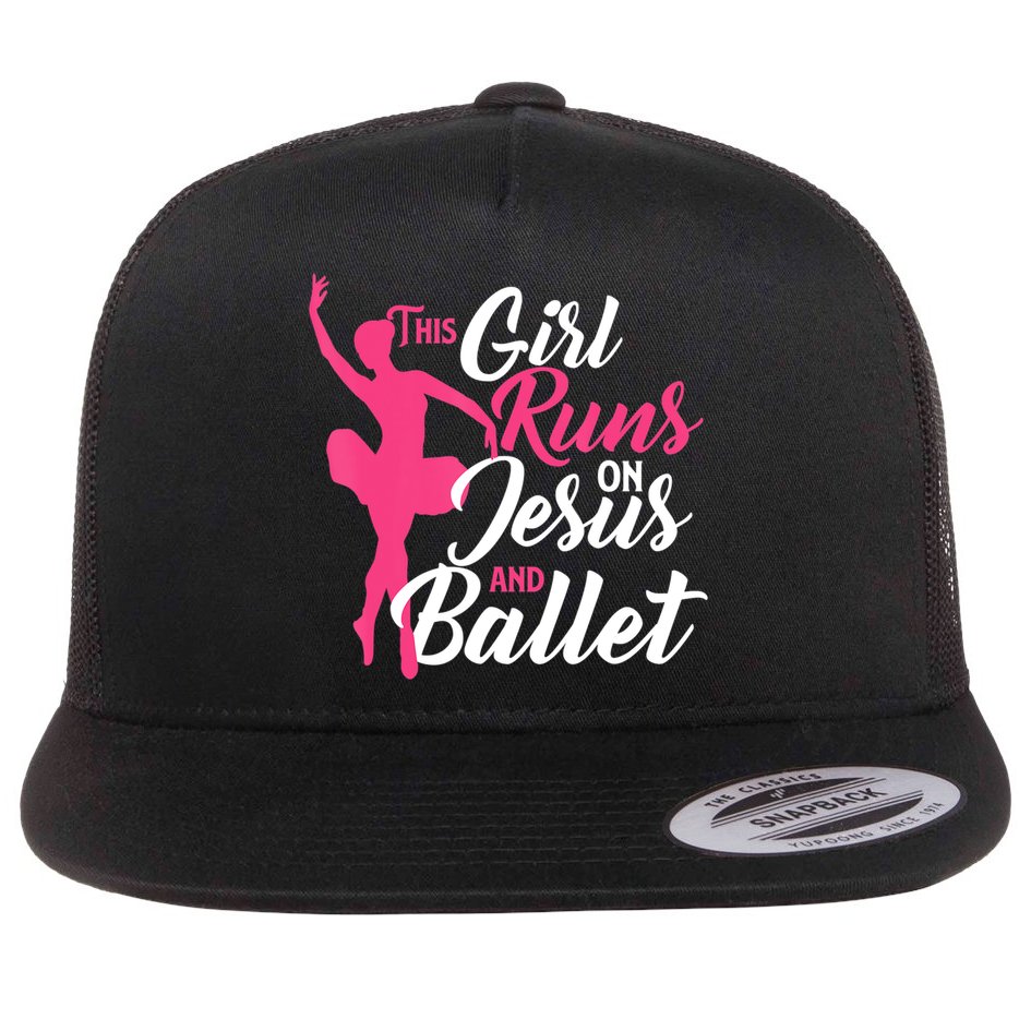 This Girl Runs On Jesus And Ballet Barre Ballerina Chassã© Flat Bill Trucker Hat