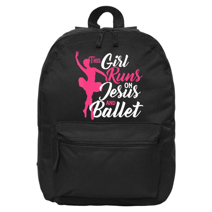 This Girl Runs On Jesus And Ballet Barre Ballerina Chassã© 16 in Basic Backpack