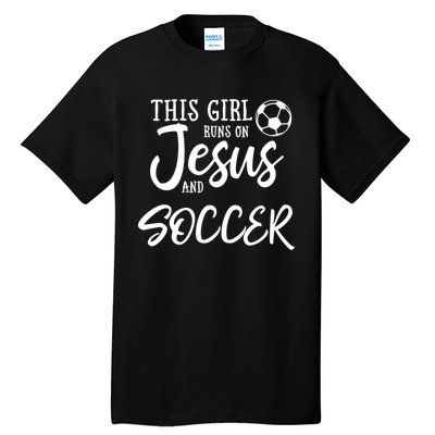 This Girl Runs On Jesus And Soccer Gift Christian Tall T-Shirt