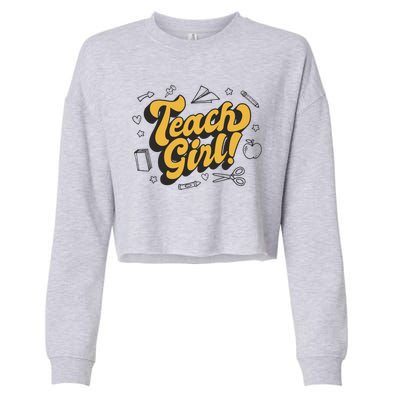 Teach Girl Retro Cute Gift For Teacher Cropped Pullover Crew