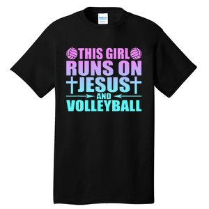 This Girl Runs On Jesus And Volleyball Novelty Tall T-Shirt