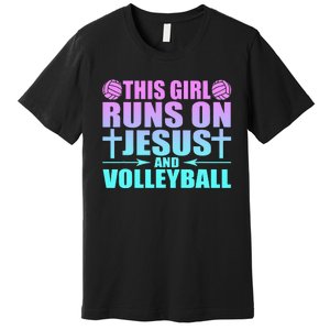 This Girl Runs On Jesus And Volleyball Novelty Premium T-Shirt