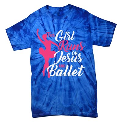 This Girl Runs On Jesus And Ballet Barre Ballerina Chassé Tie-Dye T-Shirt