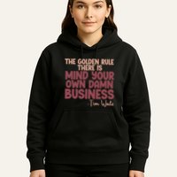 The Golden Rule There Is Mind Your Own Damn Business Tim Walz 2024 Hoodie