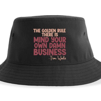 The Golden Rule There Is Mind Your Own Damn Business Tim Walz 2024 Sustainable Bucket Hat
