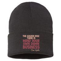 The Golden Rule There Is Mind Your Own Damn Business Tim Walz 2024 Sustainable Knit Beanie