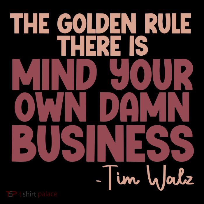 The Golden Rule There Is Mind Your Own Damn Business Tim Walz 2024 Sustainable Knit Beanie