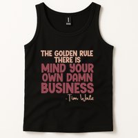 The Golden Rule There Is Mind Your Own Damn Business Tim Walz 2024 Tank Top