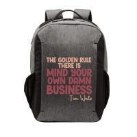 The Golden Rule There Is Mind Your Own Damn Business Tim Walz 2024 Vector Backpack