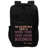 The Golden Rule There Is Mind Your Own Damn Business Walz 24 Impact Tech Backpack