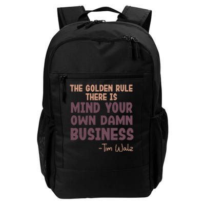 The Golden Rule There Is Mind Your Own Damn Business Walz 24 Daily Commute Backpack