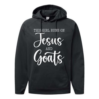 This Girl Runs On Jesus And Goats Goat Lover Christian Performance Fleece Hoodie