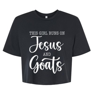 This Girl Runs On Jesus And Goats Goat Lover Christian Bella+Canvas Jersey Crop Tee