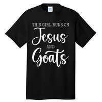 This Girl Runs On Jesus And Goats Goat Lover Christian Tall T-Shirt