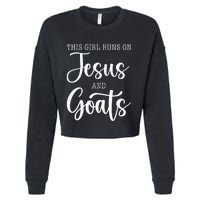 This Girl Runs On Jesus And Goats Goat Lover Christian Cropped Pullover Crew