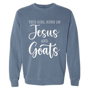 This Girl Runs On Jesus And Goats Goat Lover Christian Garment-Dyed Sweatshirt