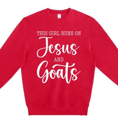 This Girl Runs On Jesus And Goats Goat Lover Christian Premium Crewneck Sweatshirt