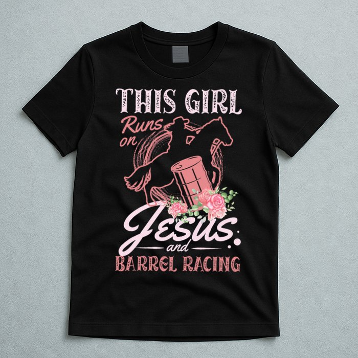 This Girl Runs On Jesus And Barrel Racing For A Barrel Racer T-Shirt
