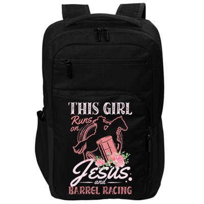 This Girl Runs On Jesus And Barrel Racing For A Barrel Racer Impact Tech Backpack