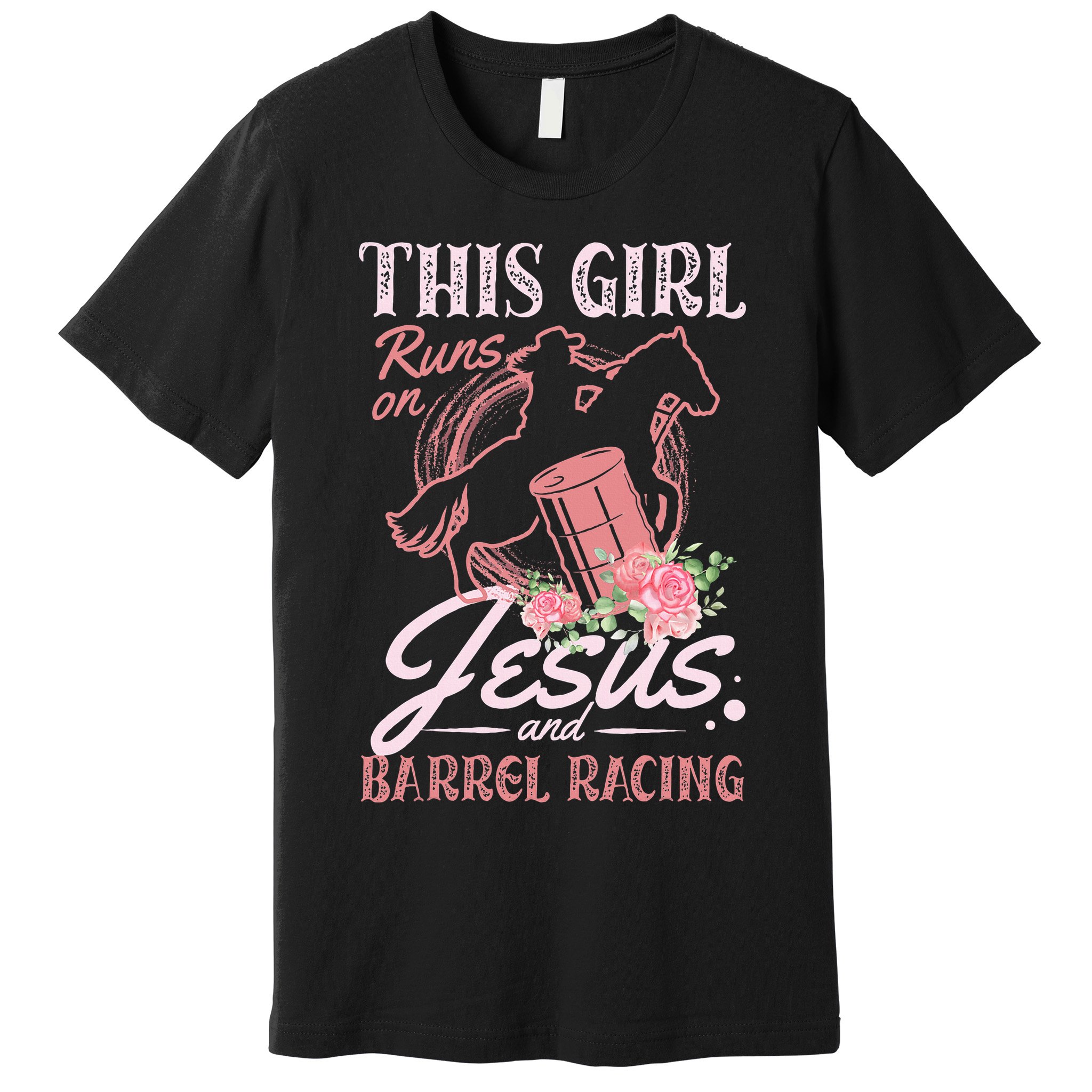 This Girl Runs On Jesus And Barrel Racing For A Barrel Racer Premium T-Shirt