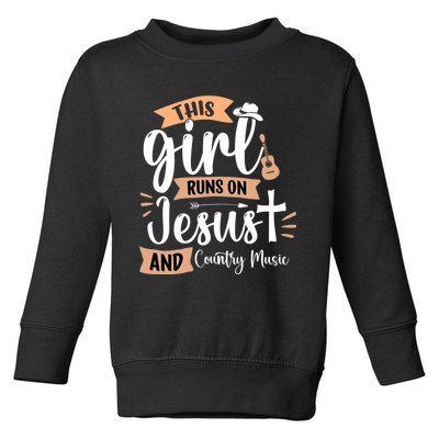 This Girl Runs On Jesus And Country Music Christian Girls Toddler Sweatshirt